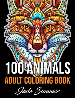 Kleurboek 100 Animals - Jade Summer - Kleurboek Dieren Mandala&#039;s - Dieren Mandala Kleurboek