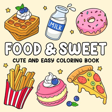 Food & Sweet Kleurboek - Cute & Easy - Vivi Tinta Kleurboek - Gezellige Kleurplaten Van Eten, Drinken En Toetjes