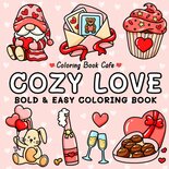 Cozy Love Kleurboek - Cute & Cozy - Bold & Easy - Kleurboek Volwassenen En Tieners - Schattige Eenvoudige Kleurplaten Liefde - Simpele Hygge Ontwerpen - 40 Kleurplaten - Incl. 1 Alcoholmarker