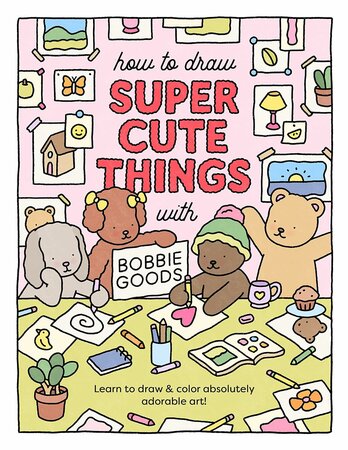 How to Draw Super Cute Things - Leren Tekenen - Stap voor Stap Tekenen - Super Schattig LerenÊTekenen - Lieve Dingen Tekenen - 101 Kleine Stap Voor Stap Illustraties - Incl. Alcoholmarker