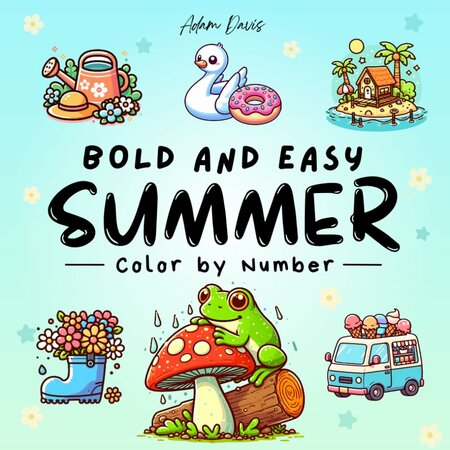 Kleuren Op NummerÊKleurboek Zomer - Bold And Easy Summer Coloring - Kleurboek Volwassenen En TienersÊ- Eenvoudige Illustraties - 21,5 x 21,5 cm - 50 Pagina's - Incl. 1 Alcoholmarker