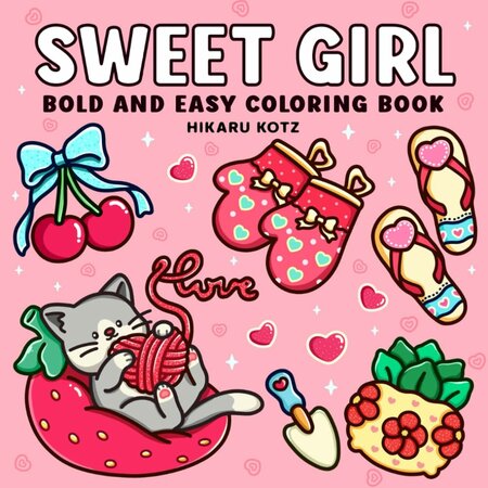 Sweet Girl Kawaii Kleurboek - Meiden Kleurboek - Girly Illustraties Kleuren - Bold En Easy Kleurplaten - Schattige Accessoires - 21,59 x 21,59 cm - 50 Girl Things Kleurplaten - Incl. 1 Alcoholmarker