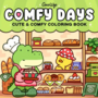 Comfy Days Kleurboek - Coco Wyo Kleurboek - Gezellige Kleurplaten -  Kleurboek Volwassenen en Tieners - Knus Ontspannings Kleurboek - Simpele Lieve Kleurplaten - 40 Super Lieve Kleurplaten - 22x22cm -