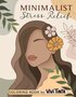 Minimalist Stress Relief Kleurboek - Vivi Tinta - Minimalistisch Kleurboek - Bloem Illustraties - Botanische Kunst - Landschap Kleurplaten - Portret Kleurplaten - A4 - 50  Ontwerpen - Incl. 1 Alcoholmarker