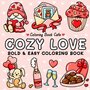 Cozy Love Kleurboek - Smith And Daisy - Gezellige Kleurplaten -  Kleurboek Volwassenen en Tieners - Knus Kleurboek - Simpele Lieve Kleurplaten Liefde - 40 Kleurplaten - 22x22cm - Incl. 1 alcoholmarker