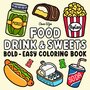 Food Drink & Sweets - Coco Wyo - Kleurboek Volwassenen Kinderen Tieners - Groot Eenvoudig Kleurboek - Eten En Drinken - Fastfood - Desserts - Snacks - 22x22cm - 52 Kleurplaten - Incl. Alcoholmarkers