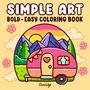 Simple Art Kleurboek - Coco Wyo - Bold & Easy - Kleurboek Volwassenen En Tieners - Relaxen En Ontspannen - Hygge Minimalistische Stijl - 21,6x,21,6cm - 52 Kleurplaten - Incl. 1 Alcoholmarker
