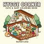 Hygge Corner Kleurboek - Kleurboek Volwassen En Tieners - Lieve Hoekjes - Huiselijke Sfeer - Rustgevende Illustraties - Cozy Hygge Kleurboek - 21,6x21,6 cm - 52 Kleurplaten - Incl. 1 alcoholmarker