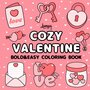 Cozy Valentine Kleurboek - Lunya Coloring - Bold and Easy - Lieve Kleurplaten - Liefde Valentijn Kleurplaten - Cute Cozy - Liefdevolle Illustraties - 20x20cm - 50 Kleurplaten - Incl. 1 Alcoholmarker