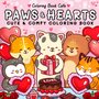 Paws & Hearts Kleurboek - Kleurboek Volwassenen En Tieners - Super Lieve Cozy Love Dierenvriendjes - Valentijn Liefde Schattig - 30 Knusse Eenvoudige Ontwerpen - Incl. 1 Alcoholmarker