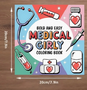Medical Girly Kleurboek - Kleurboek Volwassen & Tieners - Bold & Easy - Simpele Kleurplaten Dokters Accesoires - Ziekenhuis Plaatjes Eenvoudig - 20x20cm - 22 Medische Kleurplaten