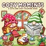 Cozy Moments Kleurboek - Hygge Kleurboek - Ontspanning & Kleuren - Gnome Kleurplaten -ÊKleurboek Volwassenen Tieners -Ê40 Gezellige Schattige Kleurplaten -Ê21,5 x 21,5 cm - Incl. 1 Alcoholmarker