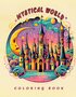 Mystical World Coloring Book - Fantasie Kleurplaten - Sprookjeswereld Kleurboek - Fantasy Kleurboek Volwassenen En Tieners - 40 Magische Kleurplaten -Ê21,59 x 27,94 cm - Incl. 1 Alcoholmarker