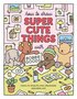 How to Draw Super Cute Things - Leren Tekenen - Stap voor Stap Tekenen - Super Schattig LerenÊTekenen - Lieve Dingen Tekenen - 101 Kleine Stap Voor Stap Illustraties - Incl. Alcoholmarker