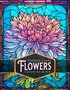 Kleurboek Glas In Lood Bloemen - Glas In Lood Kleurplaten Flowers - Stained Glass - Kleurboek Natuur Volwassenen En Tieners - A4 - 50 Kleurplaten In Mozaek Stijl