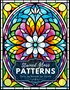 Kleuren Op Nummer Patterns - Kleurboek Glas In Lood Patronen - Stained Glass Coloring Book - Kleurboek Natuur Volwassenen En Tieners - A4 - 50 Kleurplaten Mozaiek - Incl. Alcoholmarker