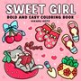 Sweet Girl Kawaii Kleurboek - Meiden Kleurboek - Girly Illustraties Kleuren - Bold En Easy Kleurplaten - Schattige Accessoires - 21,59 x 21,59 cm - 50 Girl Things Kleurplaten - Incl. 1 Alcoholmarker